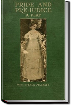 Pride and Prejudice, a play | Mary Keith Medbery Mackaye